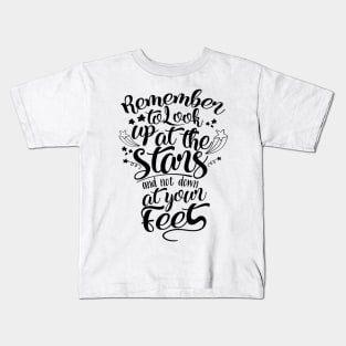 'Remember To Look Up At The Stars' Education Shirt Kids T-Shirt